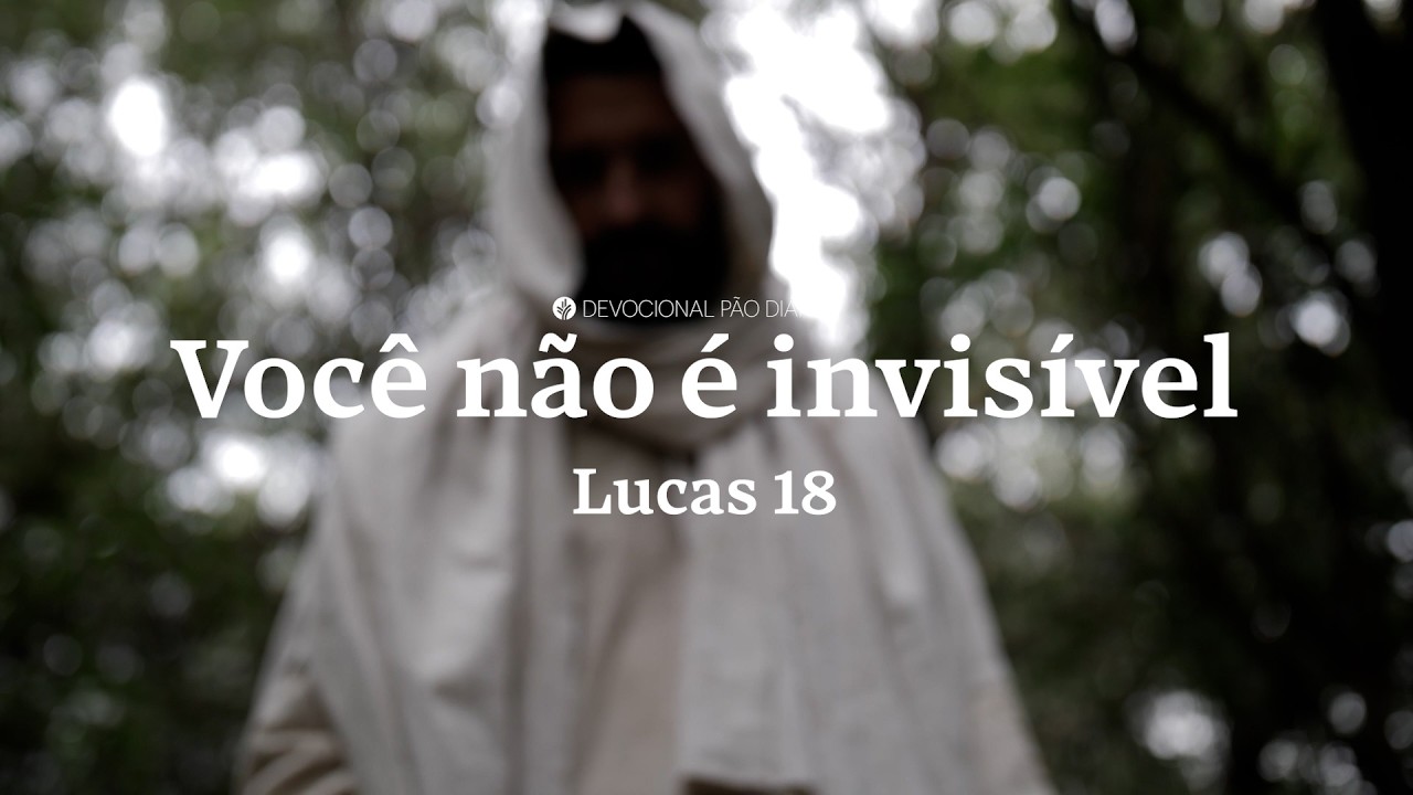 Jesus vê quem ninguém vê | Lucas 18 | Devocional Pão Diário