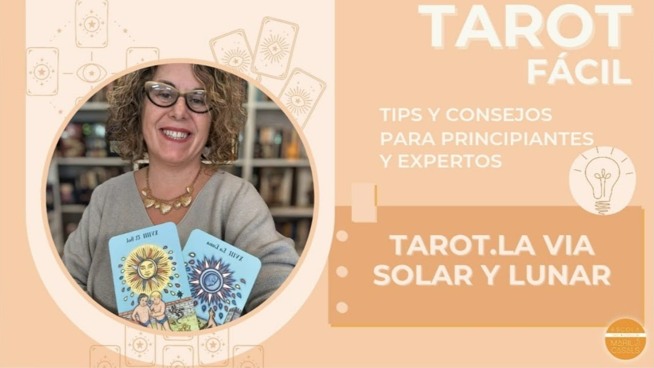 TAROT. LA VIDA SOLAR Y LA VIA LUNAR DOS RECORRIDOS DEL TAROT