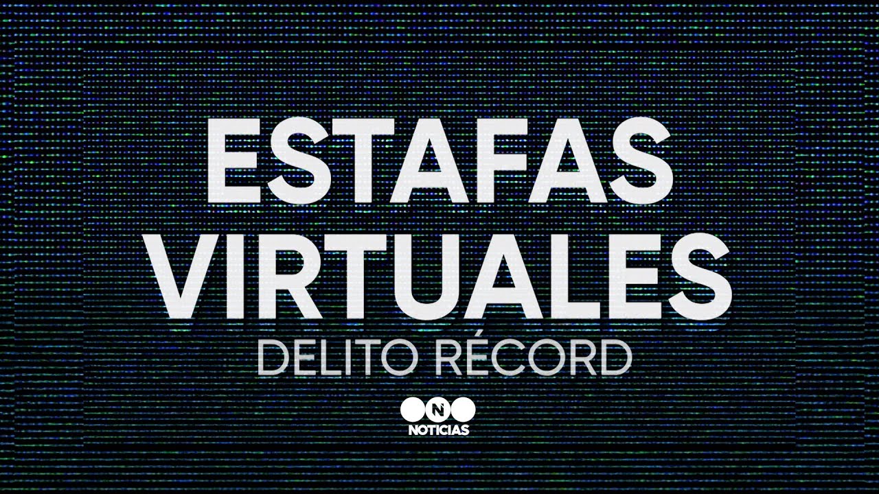 ESTAFAS VIRTUALES, DELITO RÉCORD - Telefe Noticias
