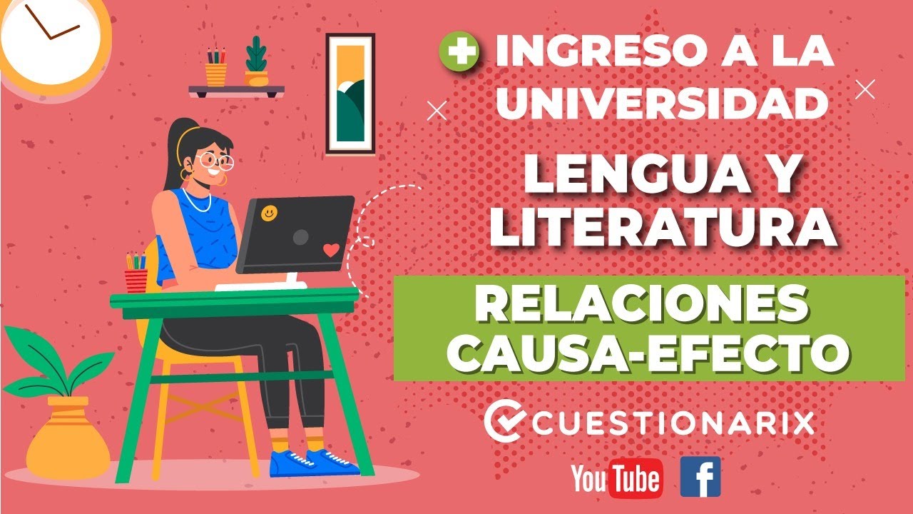 🔴CLASE #024 |INGRESO A LA UNIVERSIDAD|✅Relaciones causa-efecto