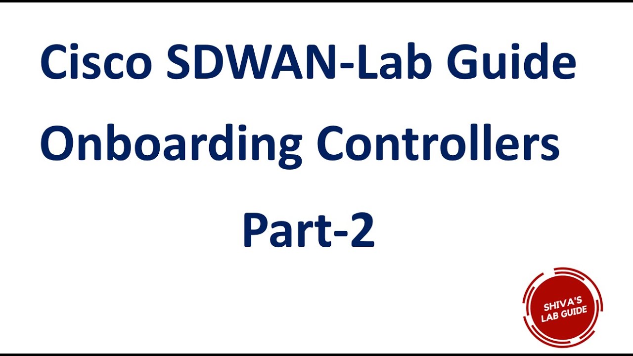 Cisco SDWAN Onboarding Controllers Part 2