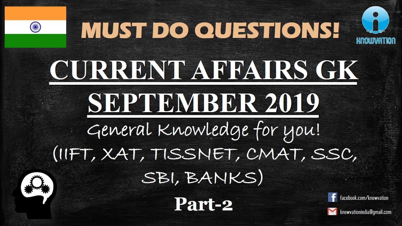 Current Affairs Questions for SEPTEMBER 2019 | PART-2 | G.K. | XAT, IIFT, TISS, CMAT, Banks