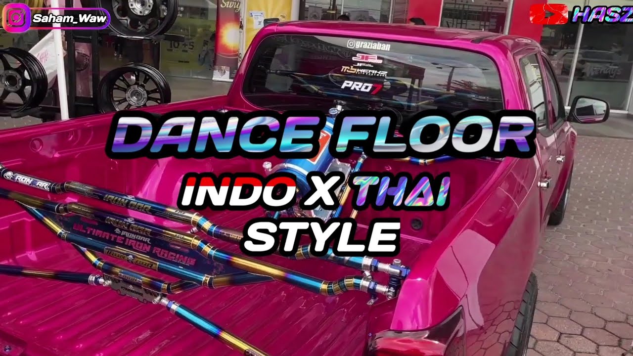 DJ DANCE FLOOR [ Thailand style 🇹🇭 ] HASZ EDIT | CINEMATIC DIESEL WAR INDONESIA