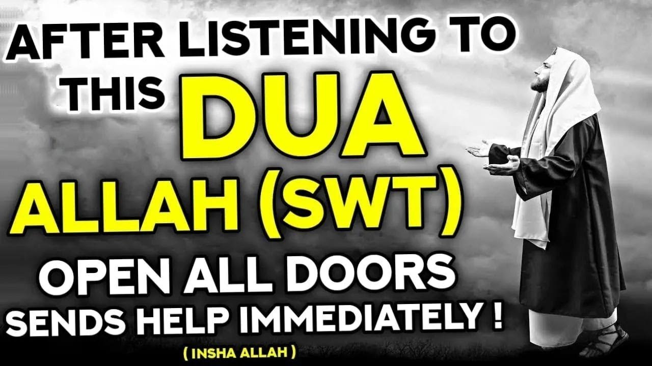 An Incredibly Powerful Dua To Open All Doors And Grant You An Amazing Life! - InshAllah