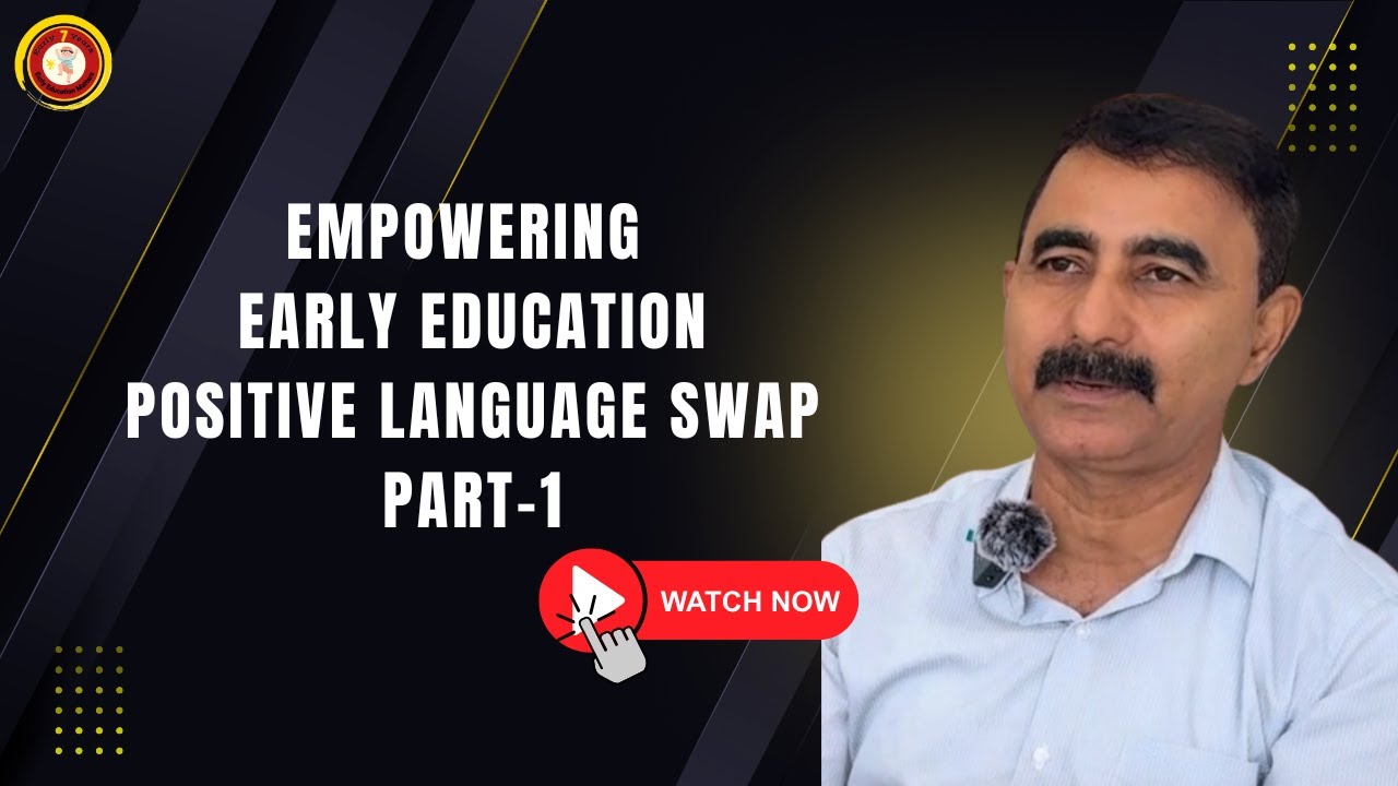 Empowering Early Educationpositive language swap part-1| Early7year