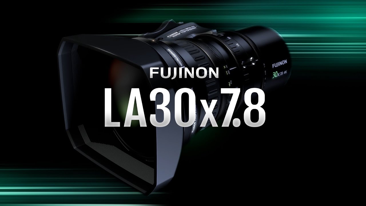 FUJINON LA30x7.8 Promotional Video/ FUJIFILM