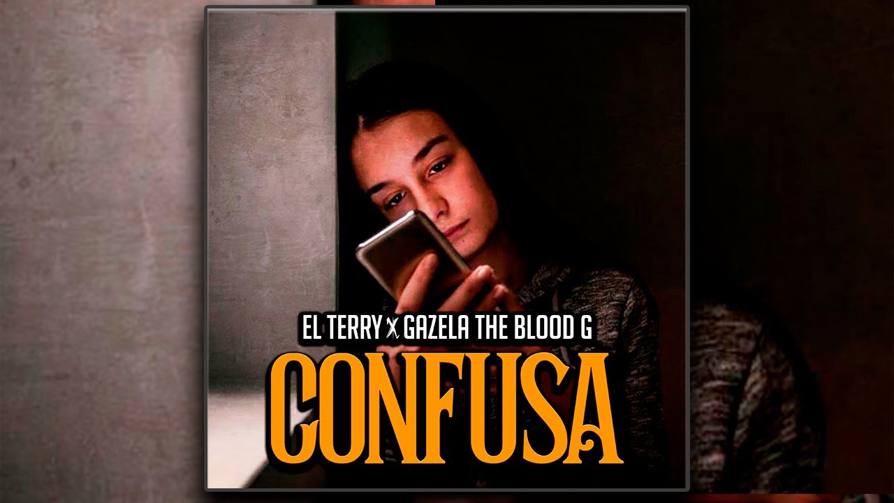 Confusa - El Terry,  @Gazelathebloodg (Audio)