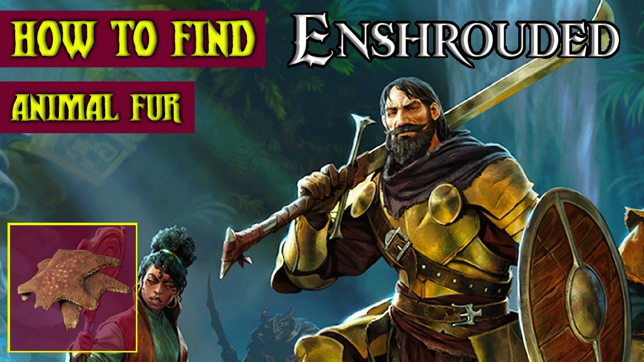 Animal Furs - Enshrouded (Wake of the Water v0.9.0.4) Scout's Guide