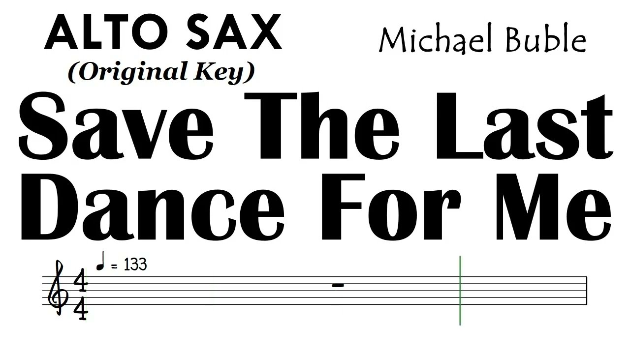 Save The Last Dance For Me Alto Sax Sheet Music Backing Track Partitura Michael Buble