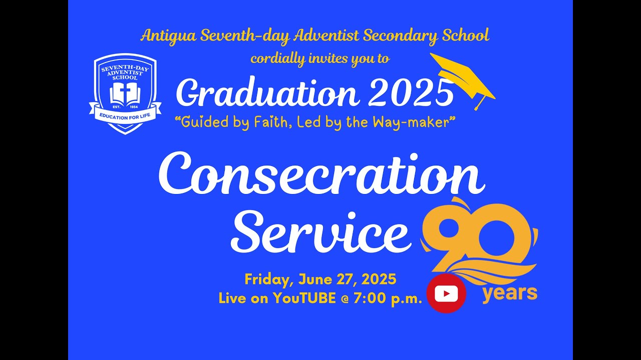 Secondary School Consecration Service | Class of 2025 | Antigua Seventh-day Adventist School