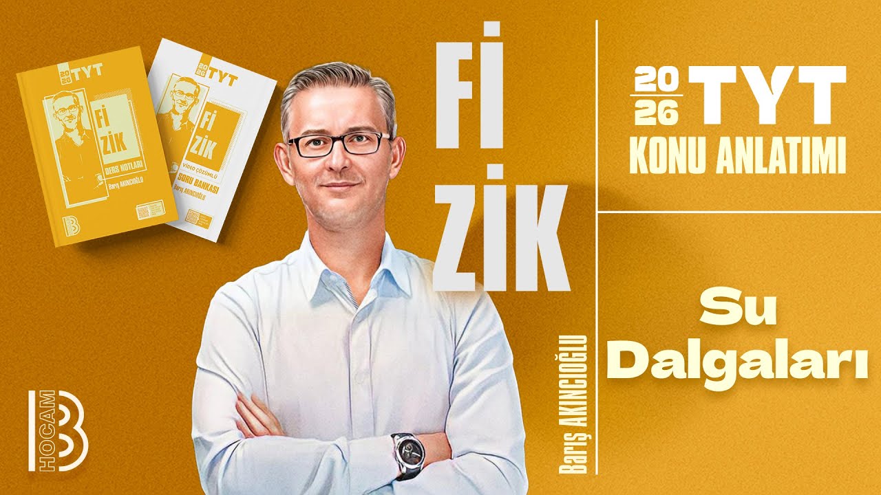 27) TYT Fizik - Su Dalgaları - Barış AKINCIOĞLU - 2026