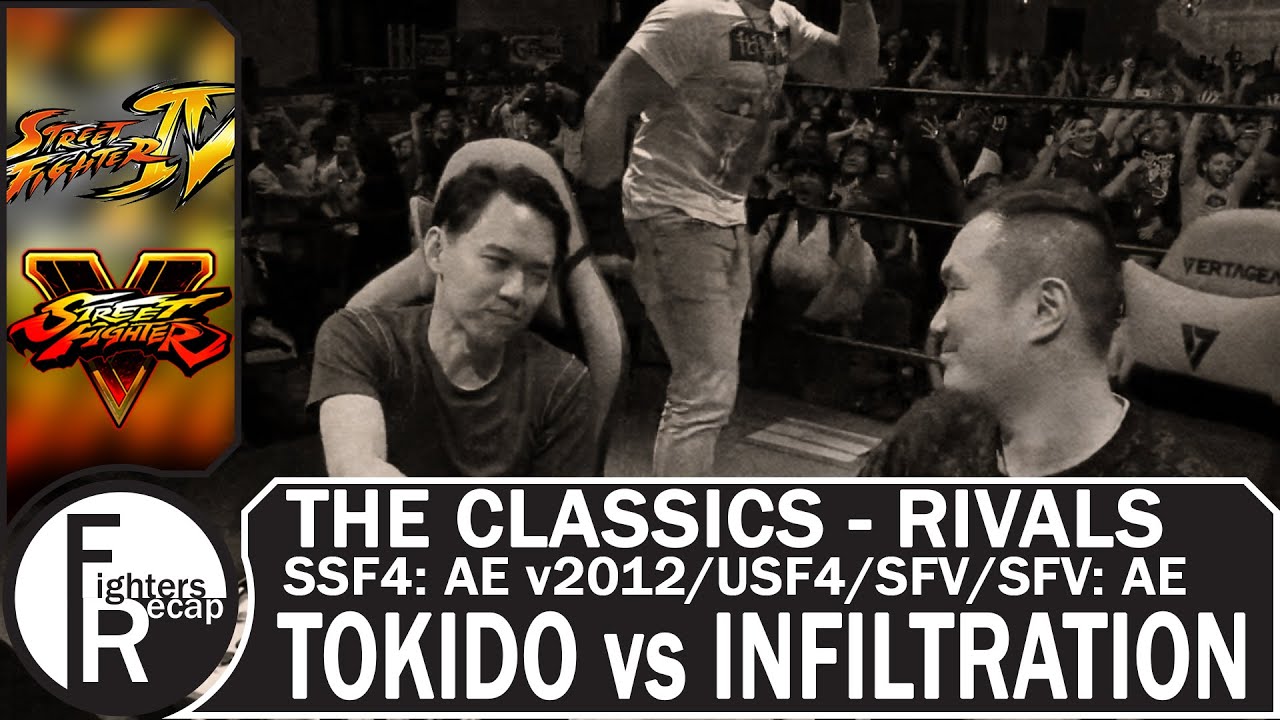THE CLASSICS - RIVALS | TOKIDO vs INFILTRATION(SSF4: AE v2012/USF4/SFV/SFV: AE)