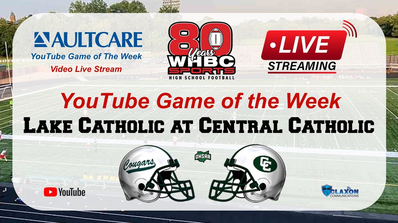 Mentor Lake Catholic at Canton Central Catholic - WHBC Sports AultCare YouTube Game of the Week