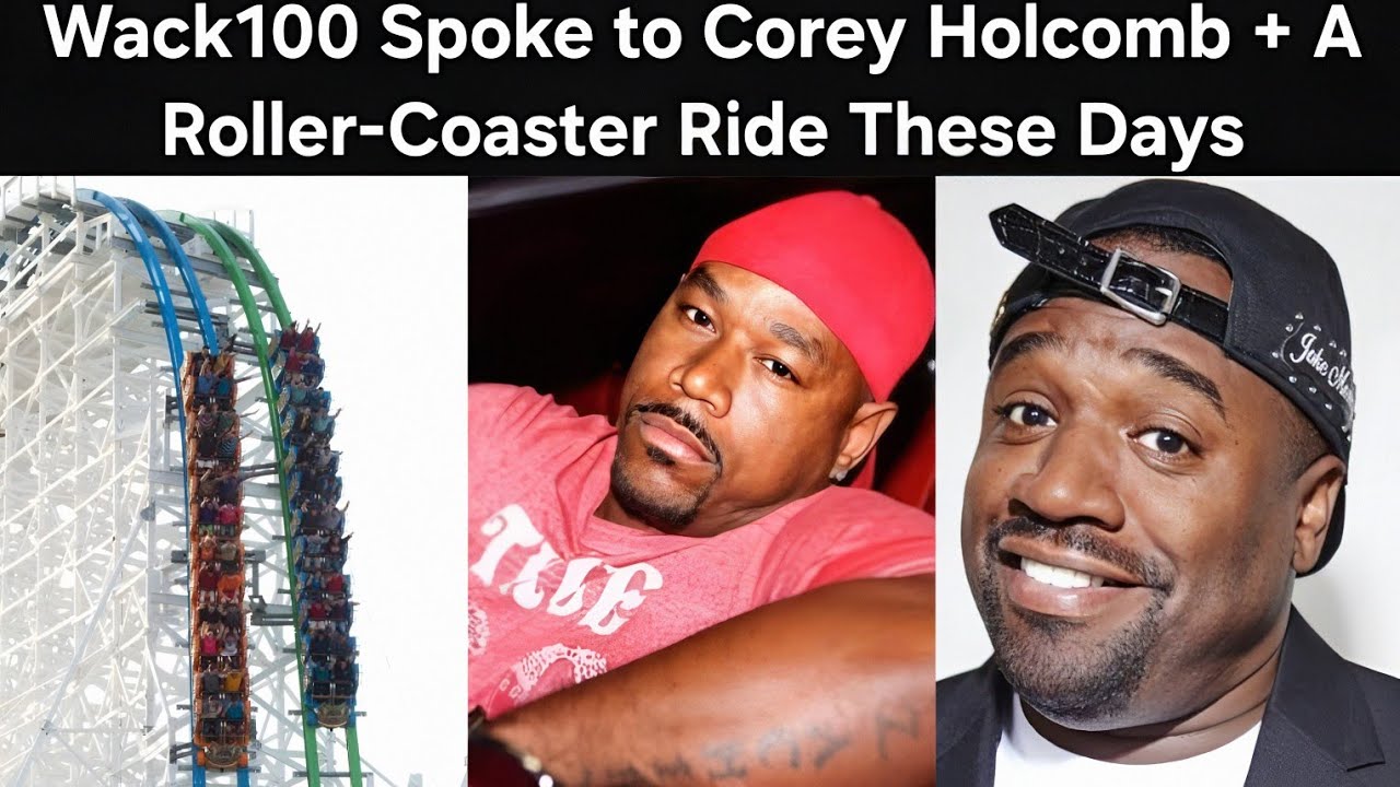Wack100 Spoke to Corey Holcomb + A Roller-Coaster Ride These Days