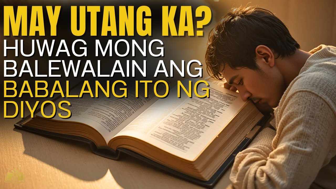 KUNG LUBOG KA SA UTANG AT PAGOD KA NA SA PAKIKIPAGLABAN|GUSTONG MAKIPAG-USAP NG DIYOS SA IYO NGAYON