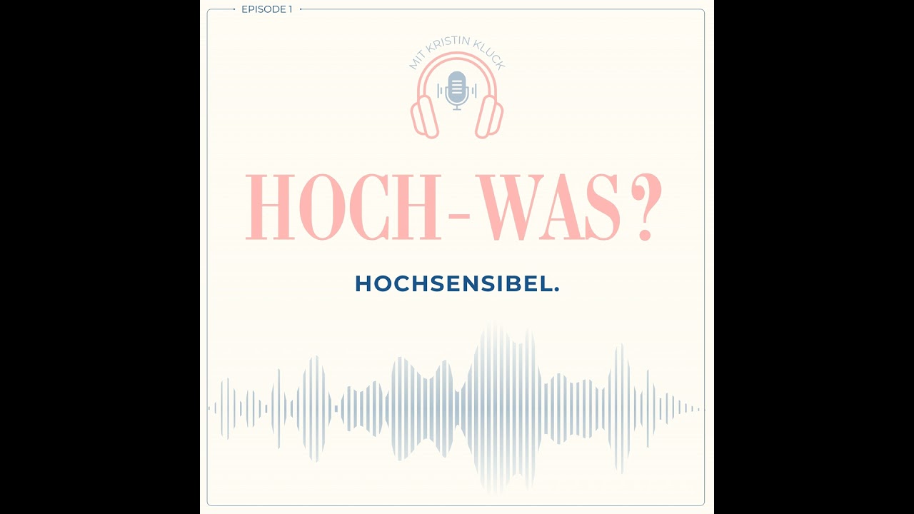 Hoch-Was? Hochsensibel. | Wieso, weshalb, warum?