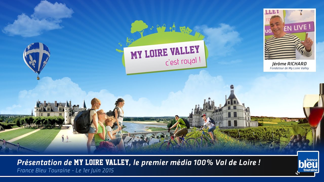 Pr&eacute;sentation My Loire Valley -  France Bleu Touraine -01/06/2015