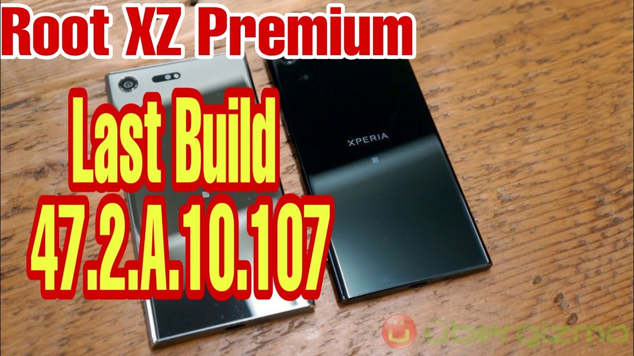 Root Sony Xperia XZ Premium | Last Build | 47.2.A.10.107 | Android PIE 9 | SOMETA