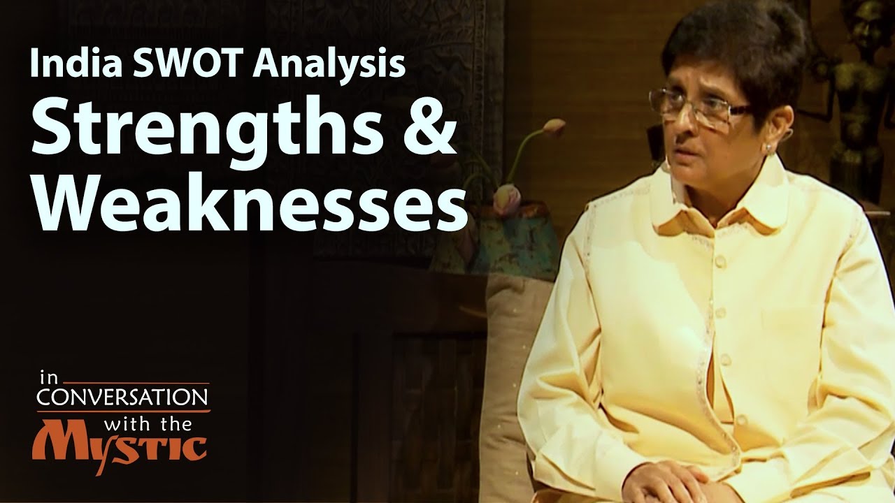 India SWOT Analysis Part 1 - Strengths and Weaknesses - Dr. Kiran Bedi with Sadhguru