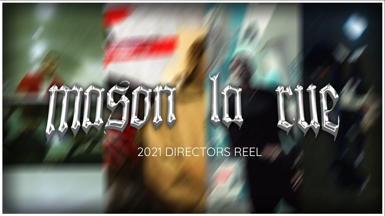 Mason La Rue | 2021 Music Video Reel