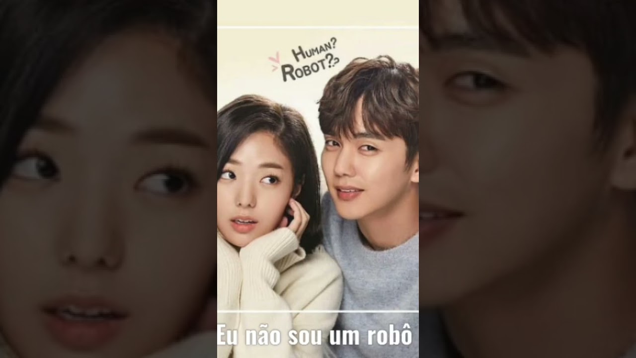 Eu n&atilde;o sou um rob&ocirc; #doramas #dorameira #eunaosouumrobo