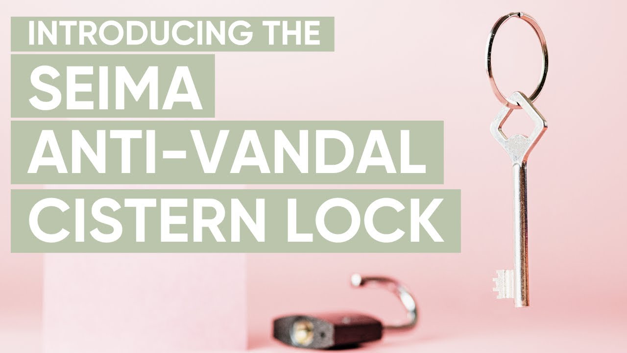 Introducing the SEIMA Anti-Vandal Toilet Cistern Lock