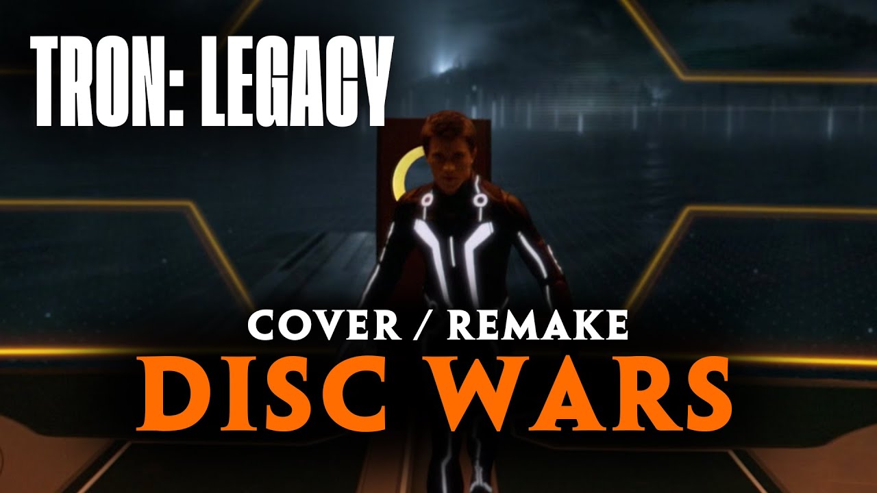 Disc Wars COVER / REMAKE | TRON: Legacy Soundtrack
