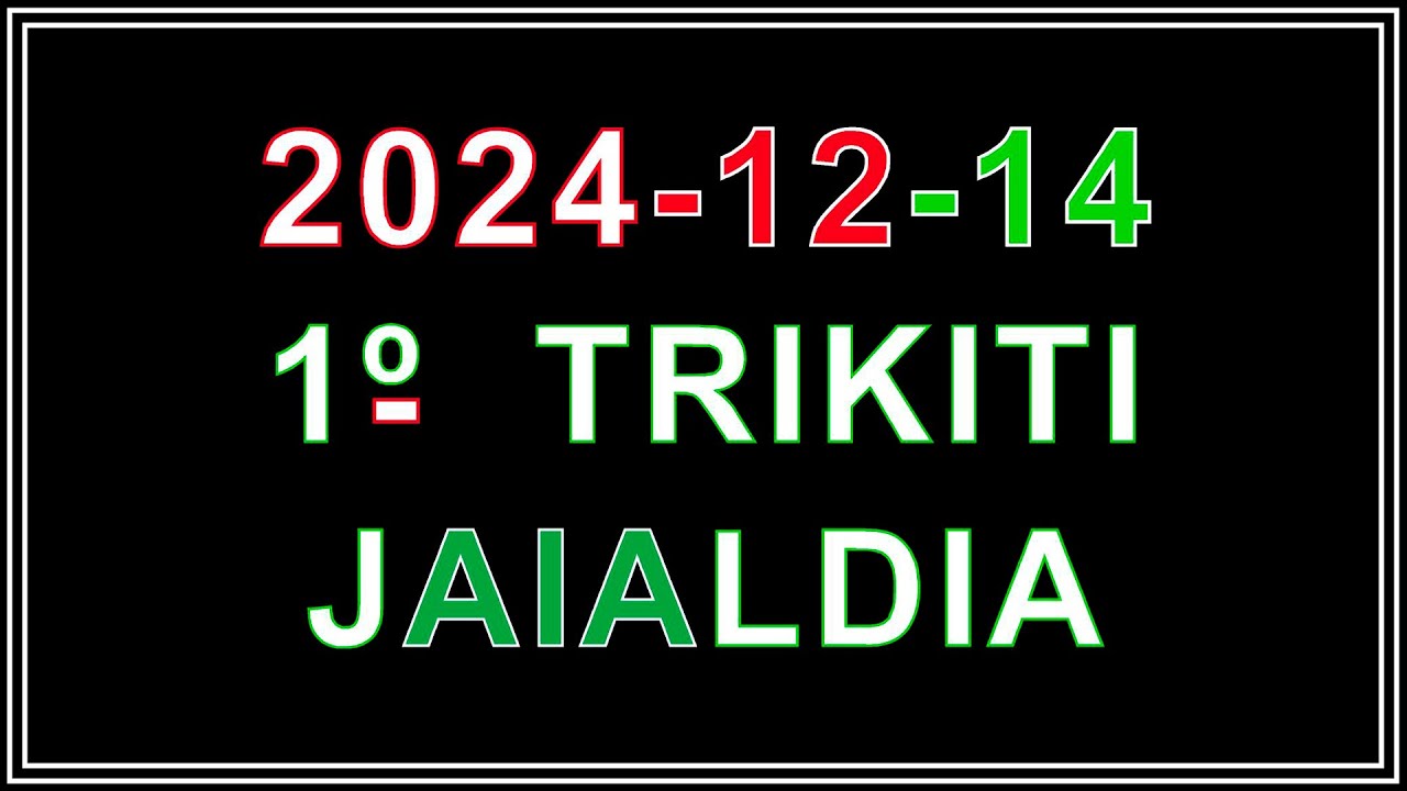 20241214 Aian 2024an ospatu zen Trikiti Jaialdiaren laburpena