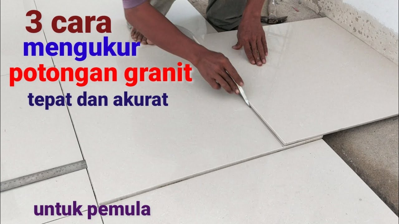 3 cara mengukur potongan granit/keramik di tepi dinding tepat dan akurat-untuk pemula