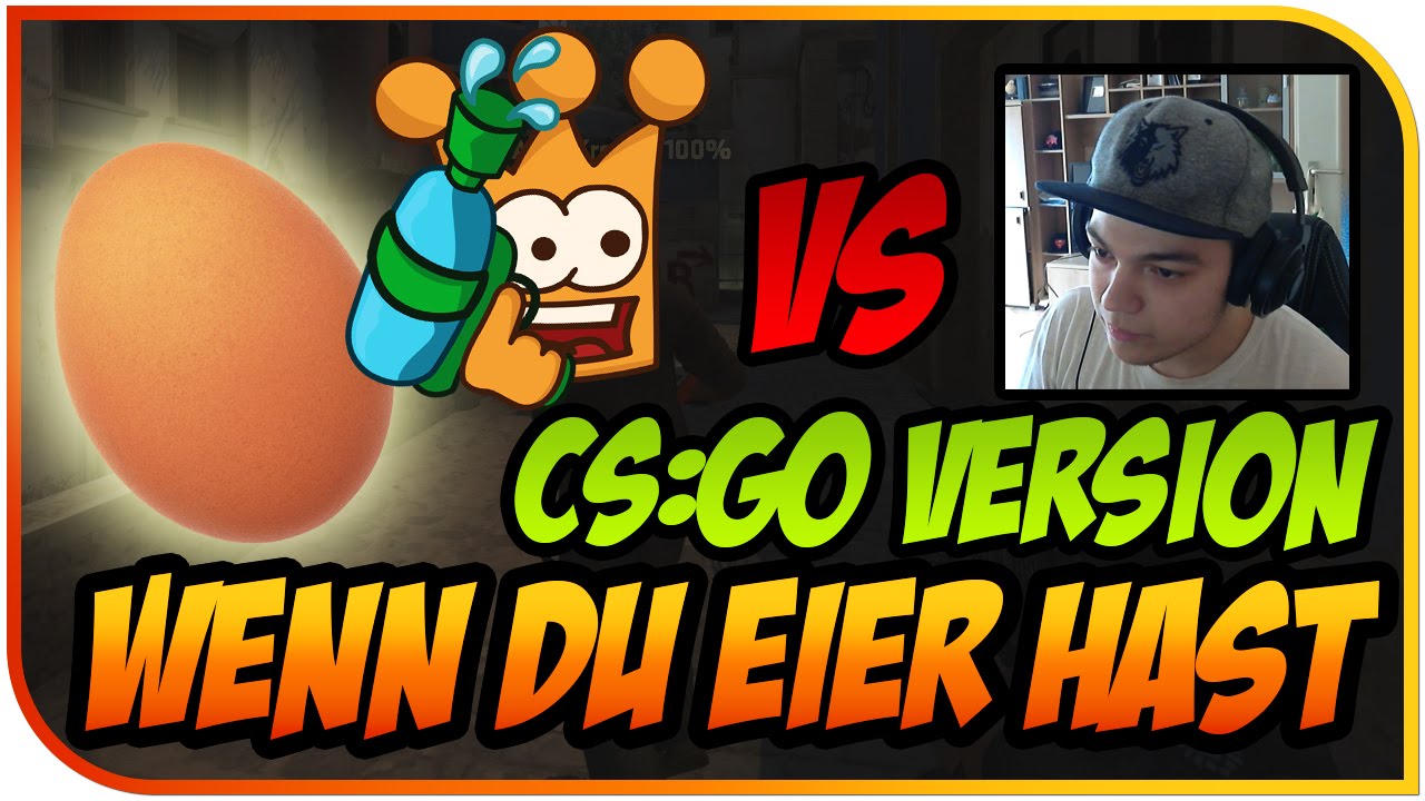 WENN DU EIER HAST ► CS GO VERSION MIT DARKEYS WORLD