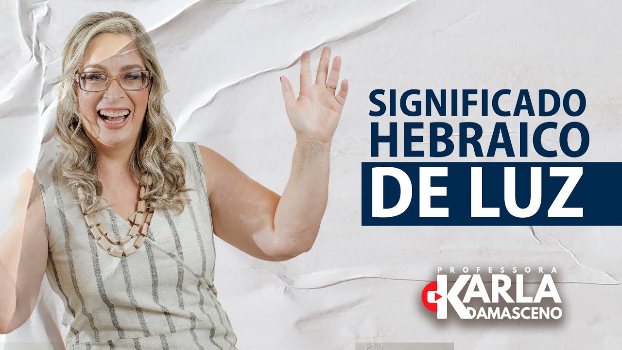 Significado Hebraico da Palavra Luz