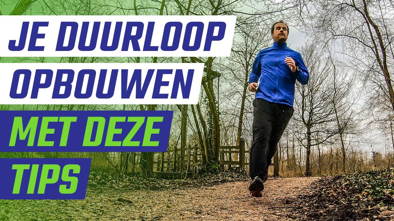 Je duurloop opbouwen doe je met deze tips!