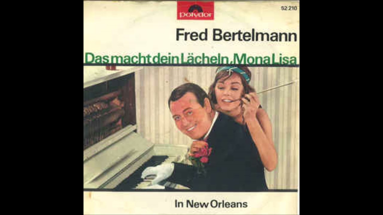 Fred Bertelmann  -  Das macht dein Lächeln, Mona Lisa  1964