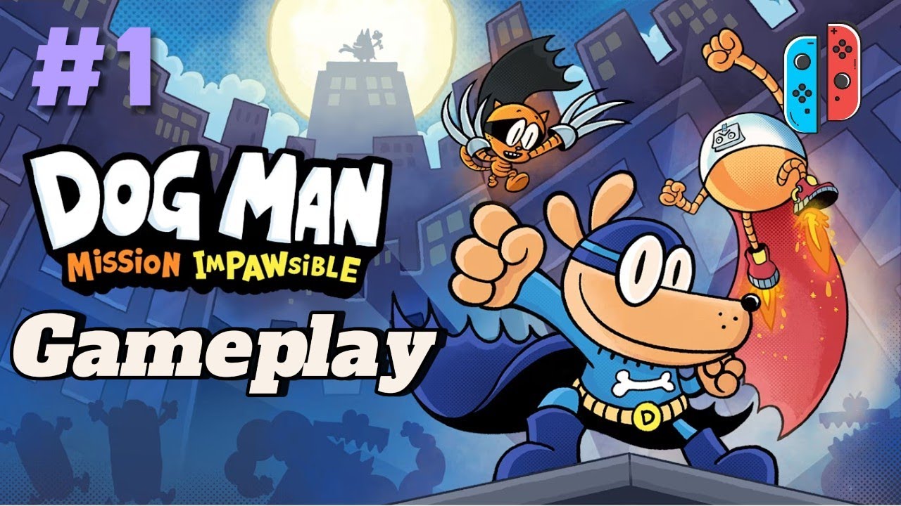 Dog Man: Mission Impawsible Nintendo switch Gameplay | No commentary  part 01