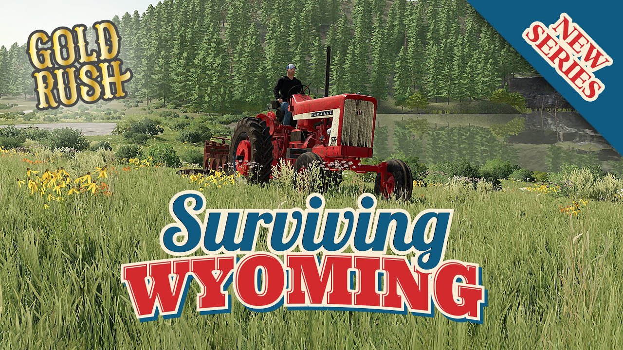 NEW SERIES - Surviving Wyoming - Gold Rush - Episode 1 - FS22