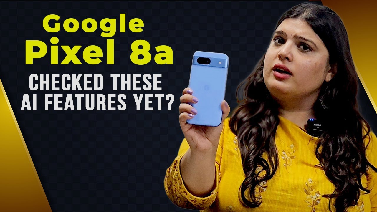 Google Pixel 8a: All About the AI Features in this Smartphone
