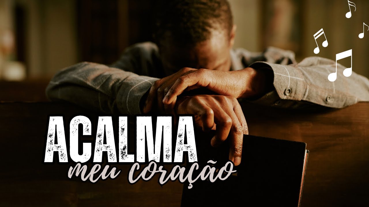 Ouça este louvor em momentos de ANSIEDADE