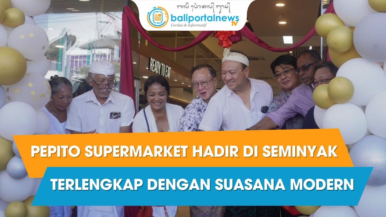 PEPITO SUPERMARKET HADIR DI SEMINYAK | Berita Terkini