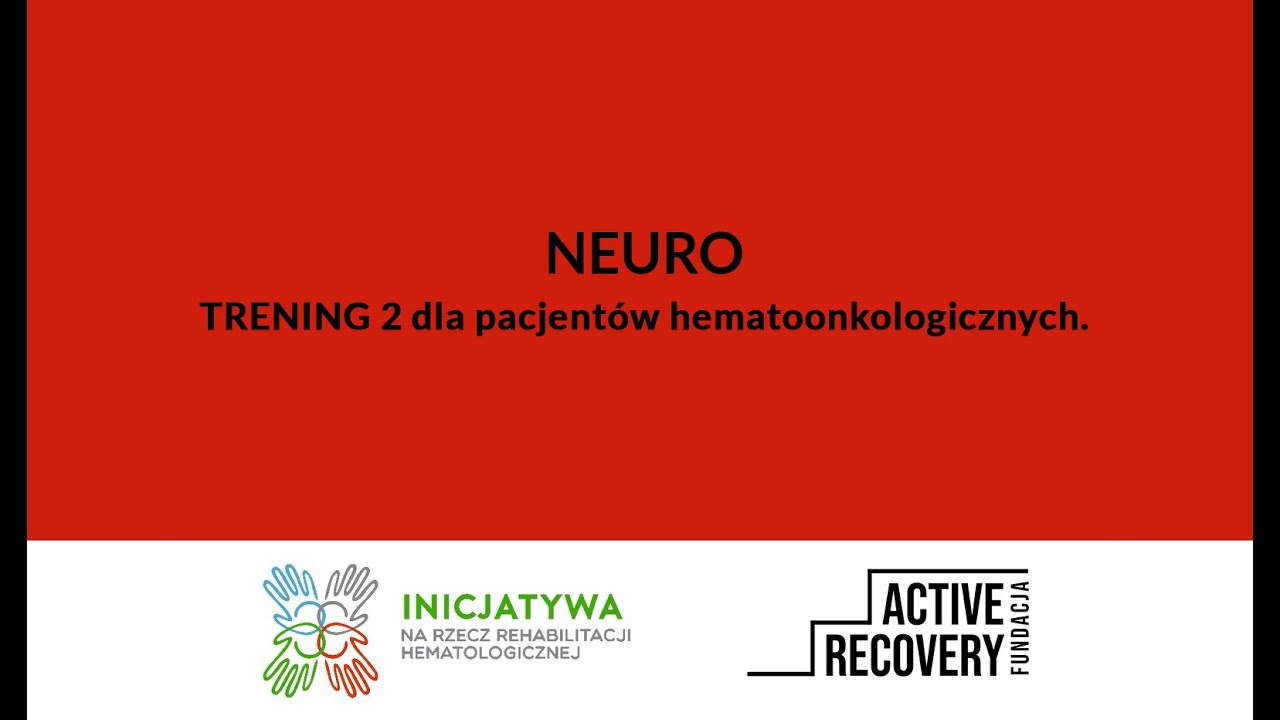 Neuro dla pacjentów hematologicznych #Active_Recovery