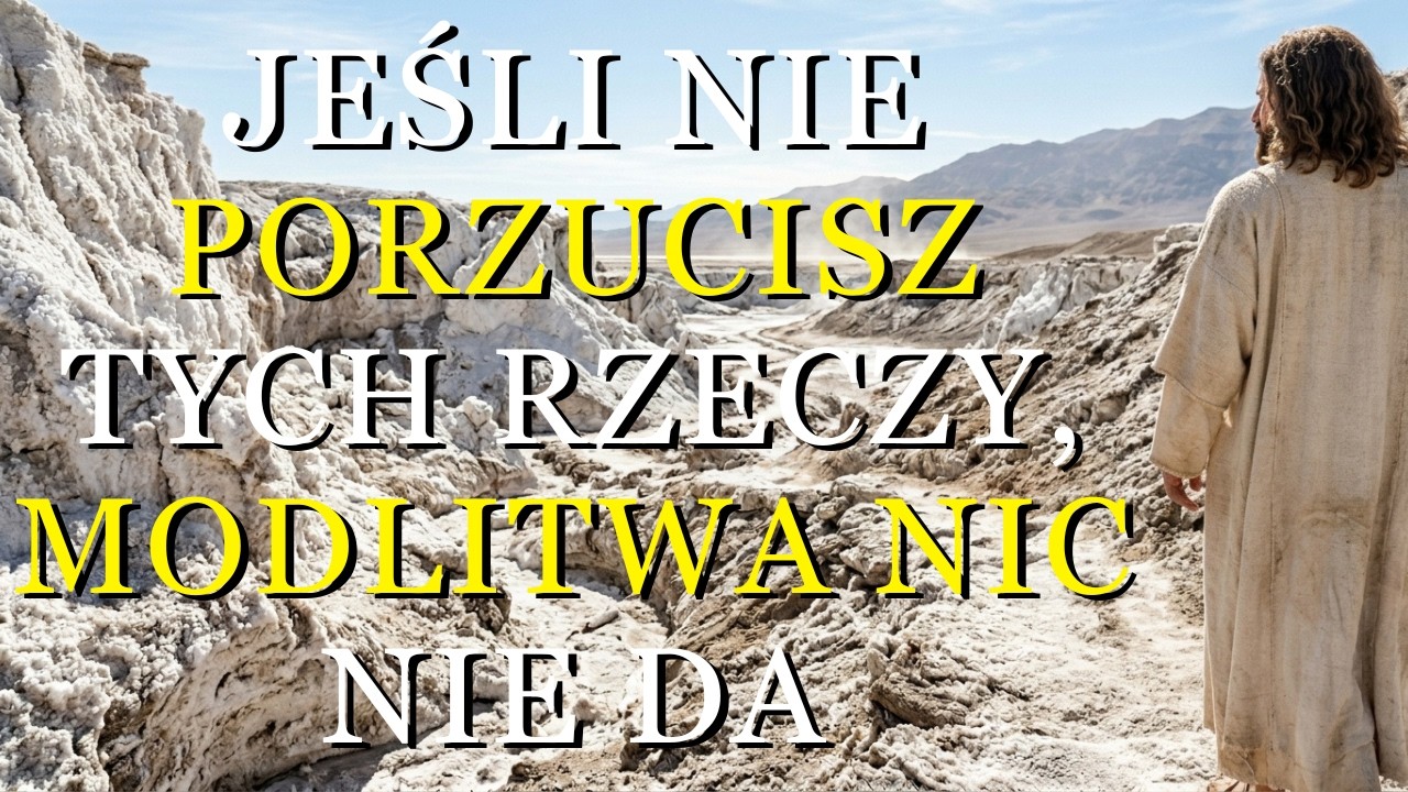 7 Rzeczy, Które Chrześcijanin Musi Porzucić, Jeśli Naprawdę Chce Być Zbawiony