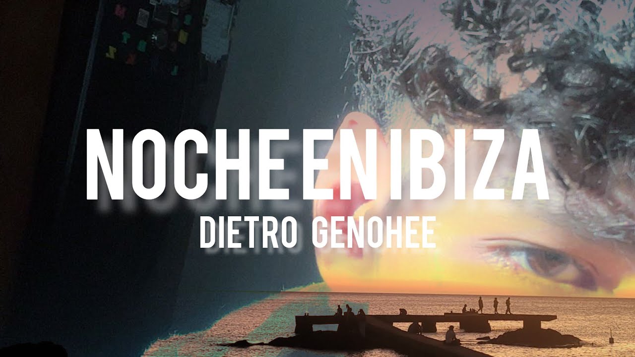 Dietro Ft. Genohee - NOCHE EN IBIZA (Video Lyrics) | LA NOCHE CAE🌴