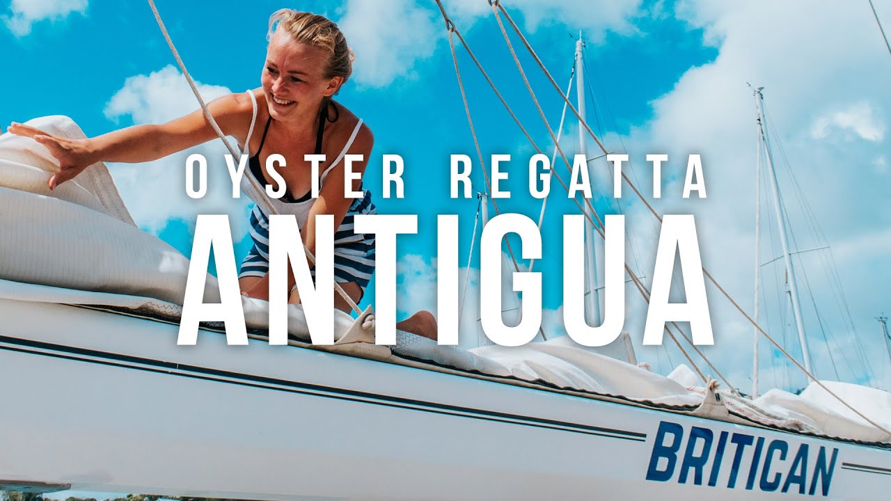 OYSTER REGATTA ANTIGUA WITH BRITICAN | Chiaribbean