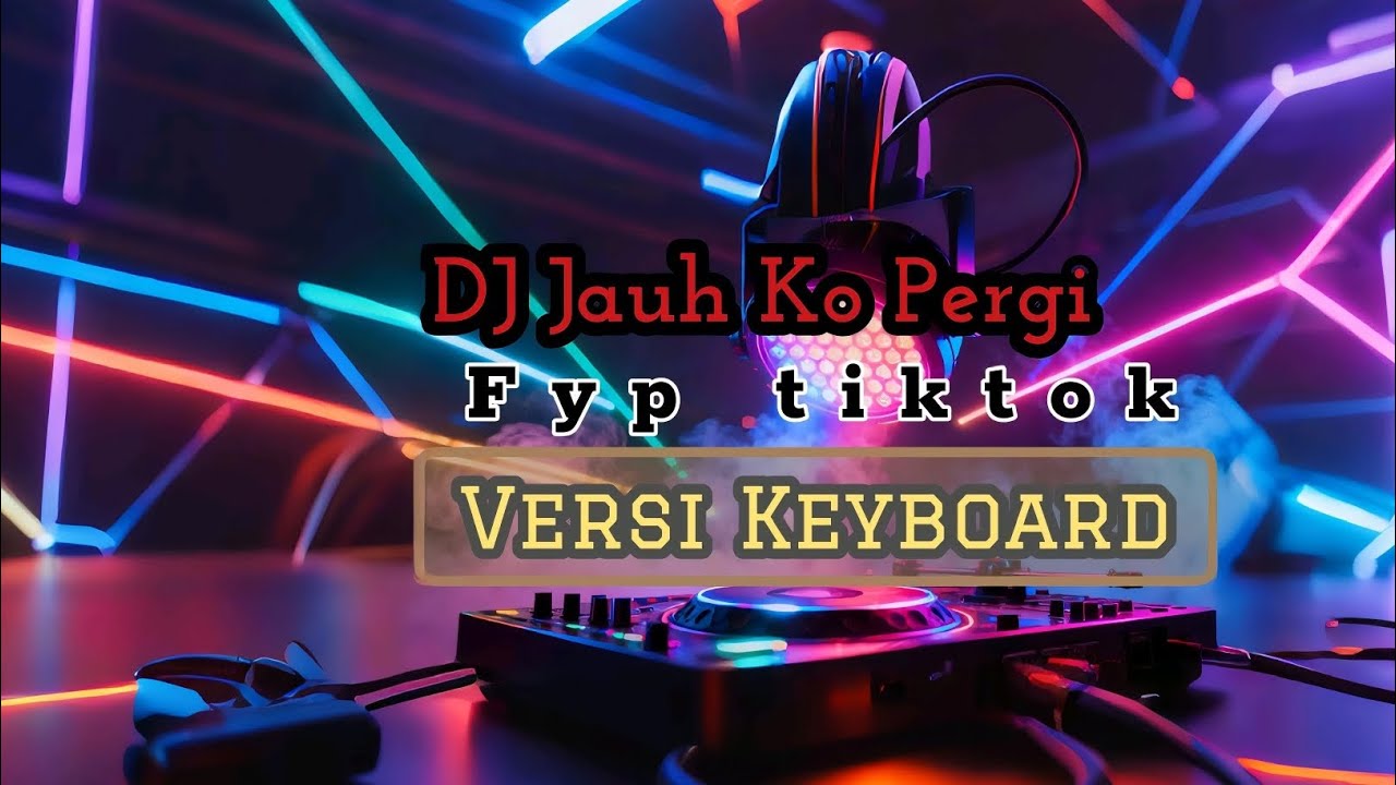 DJ Jauh Ko Pergi Full Bass - идеально подходит для отдыха или путешествий! GasaKen#dj