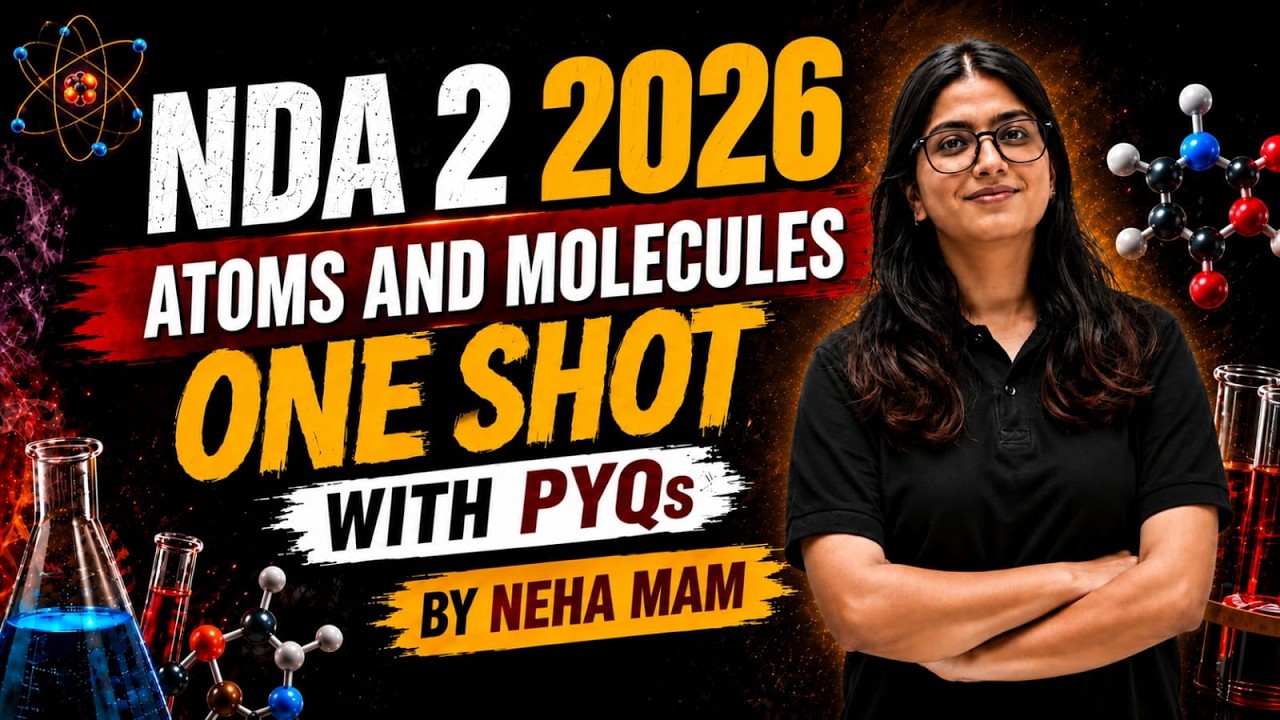 NDA 2 2026 Атомы и молекулы: Один урок | Полный курс химии + PYQs | Neha Mam #nda #ndachemistry