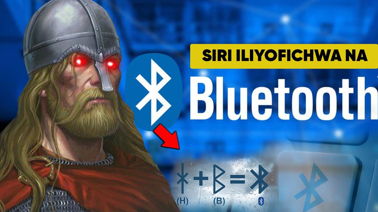 Kabla hujawasha BLUETOOTH unatakiwa ufahamu SIRI HII NZITO, na maana nyuma ya NEMBO yao.