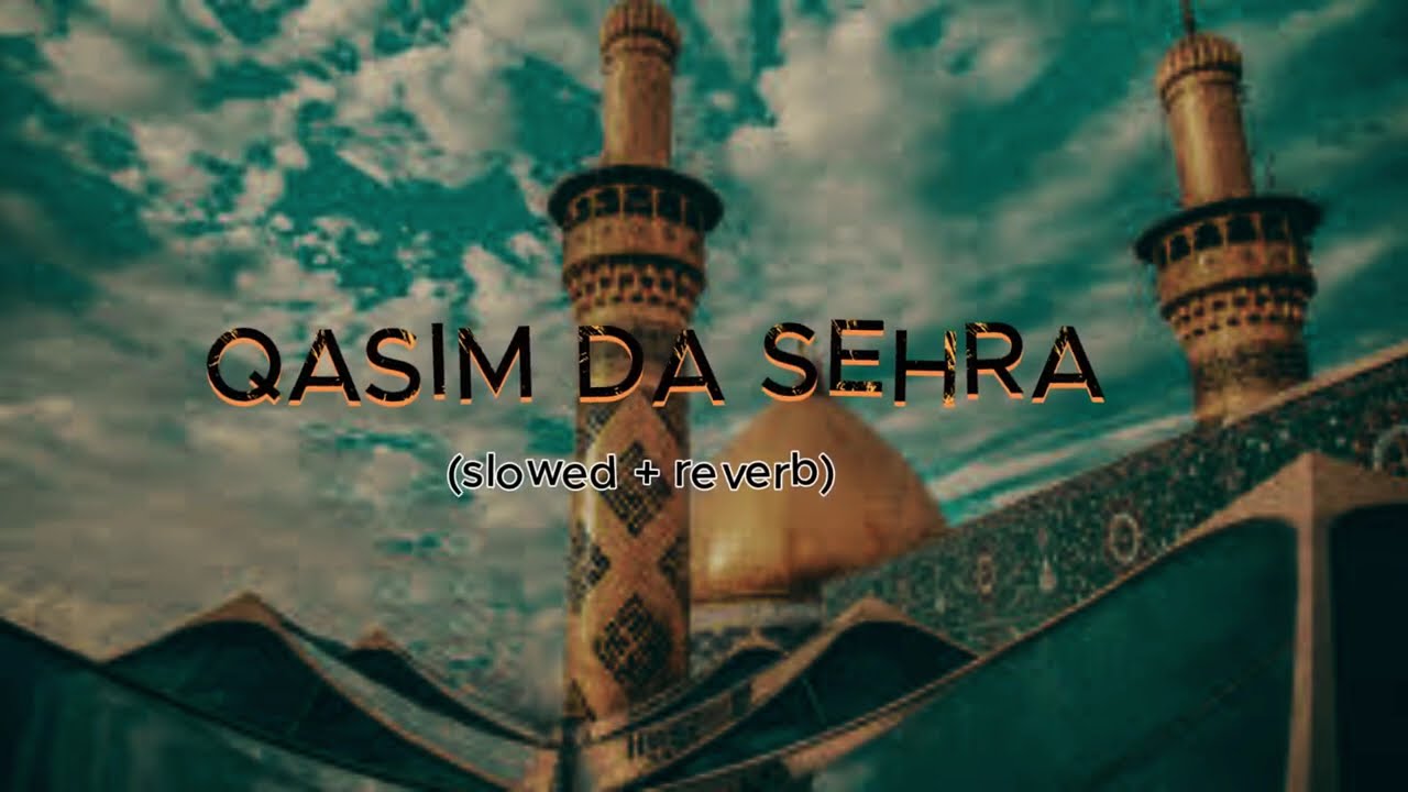 QASIM DA SEHRA (slowed + reverb) | Afzal jamal | S.Y.Studio