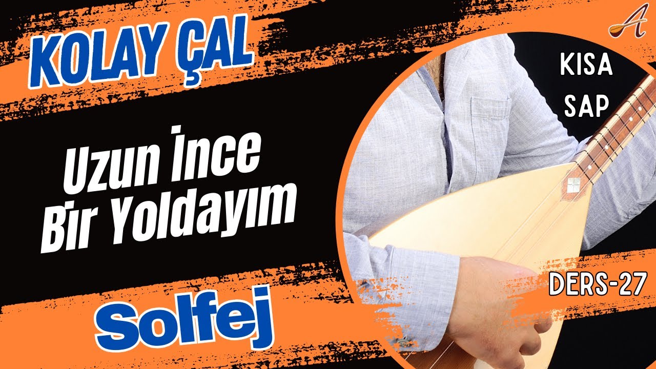 Uzun İnce Bir Yoldayım-Solfej(Kısa Sap Bağlama)
