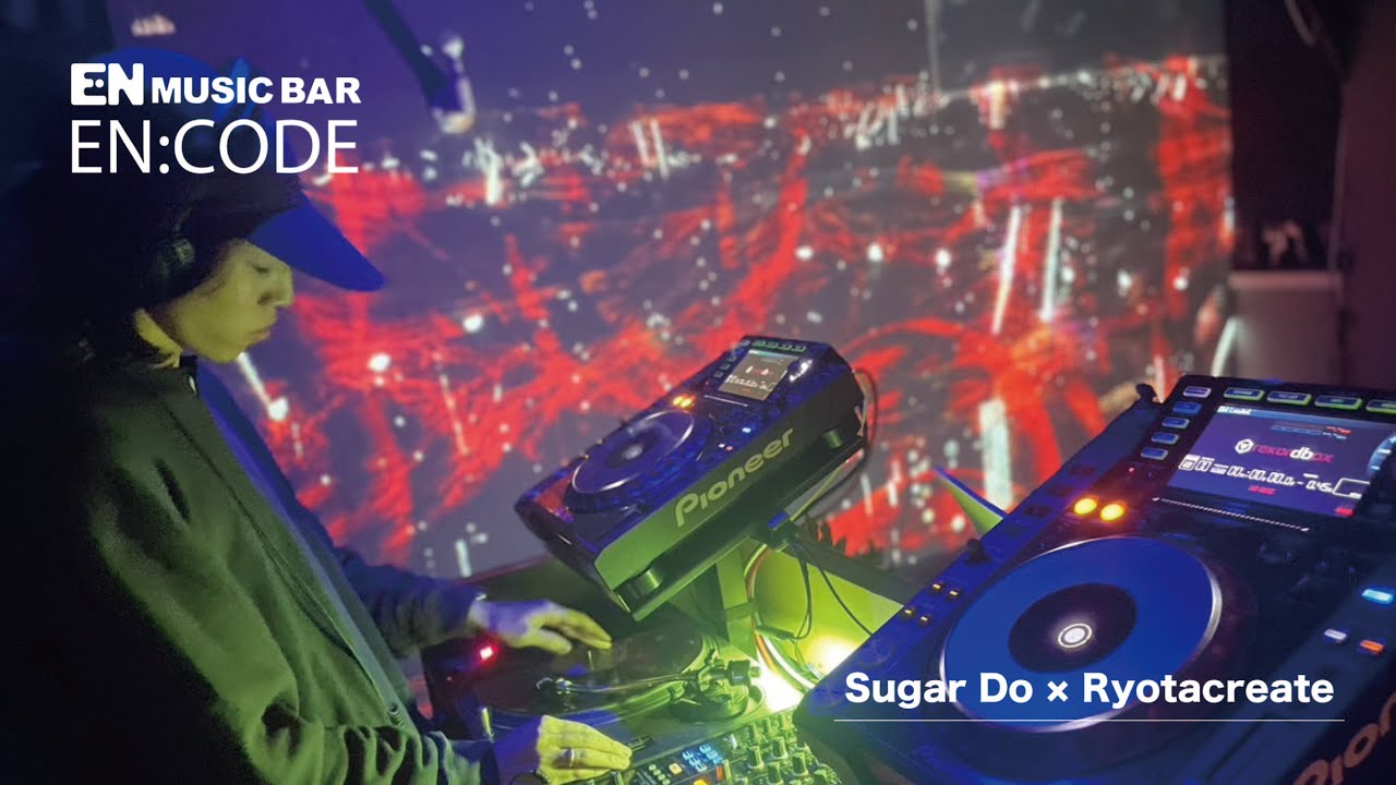 2025/11/05 |【EN:CODE】Sugar Do × Ryotacreate at EN MUSIC BAR