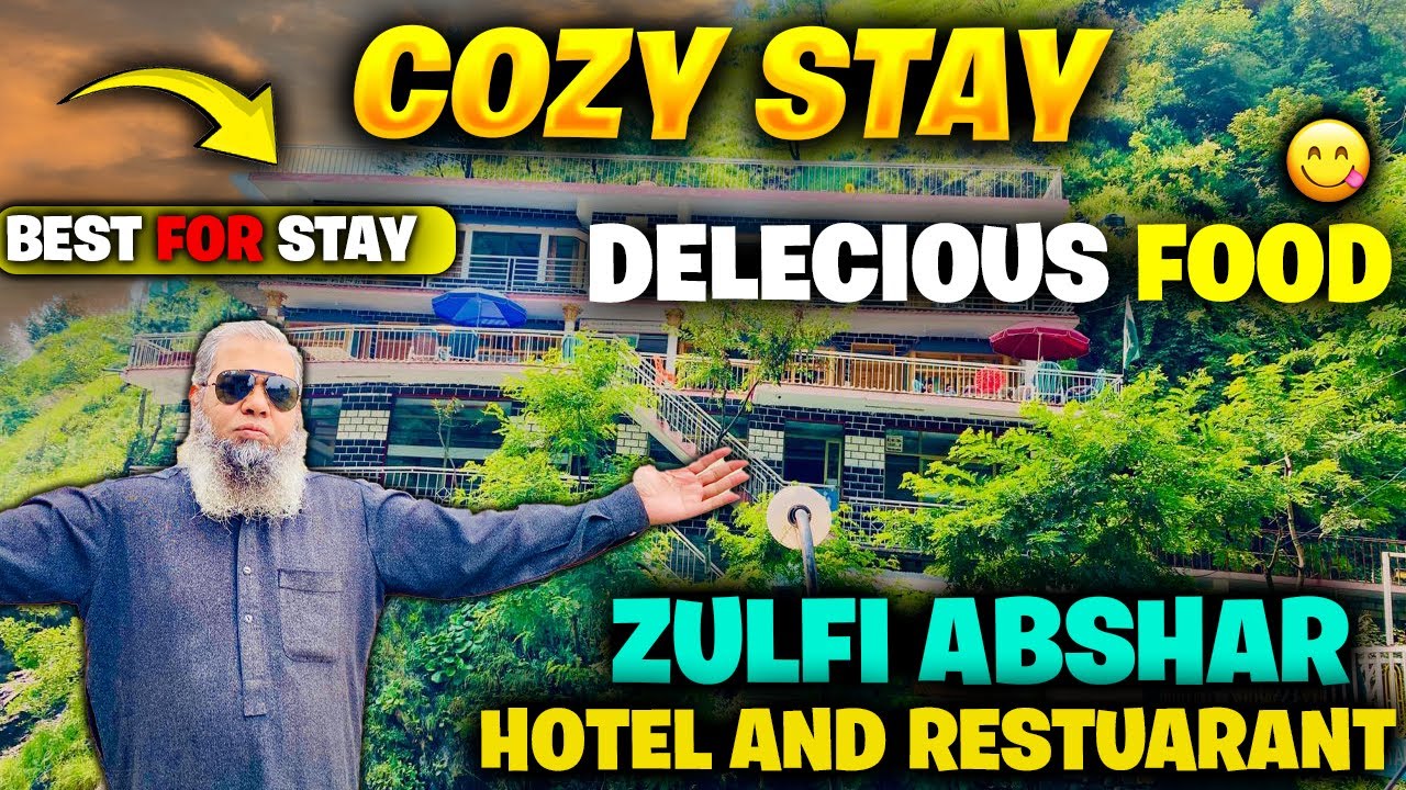 Cozy Stay & Delicious Food Zulfi Abshar Hotel & Restaurant Experience | Namli Maira Nathigali