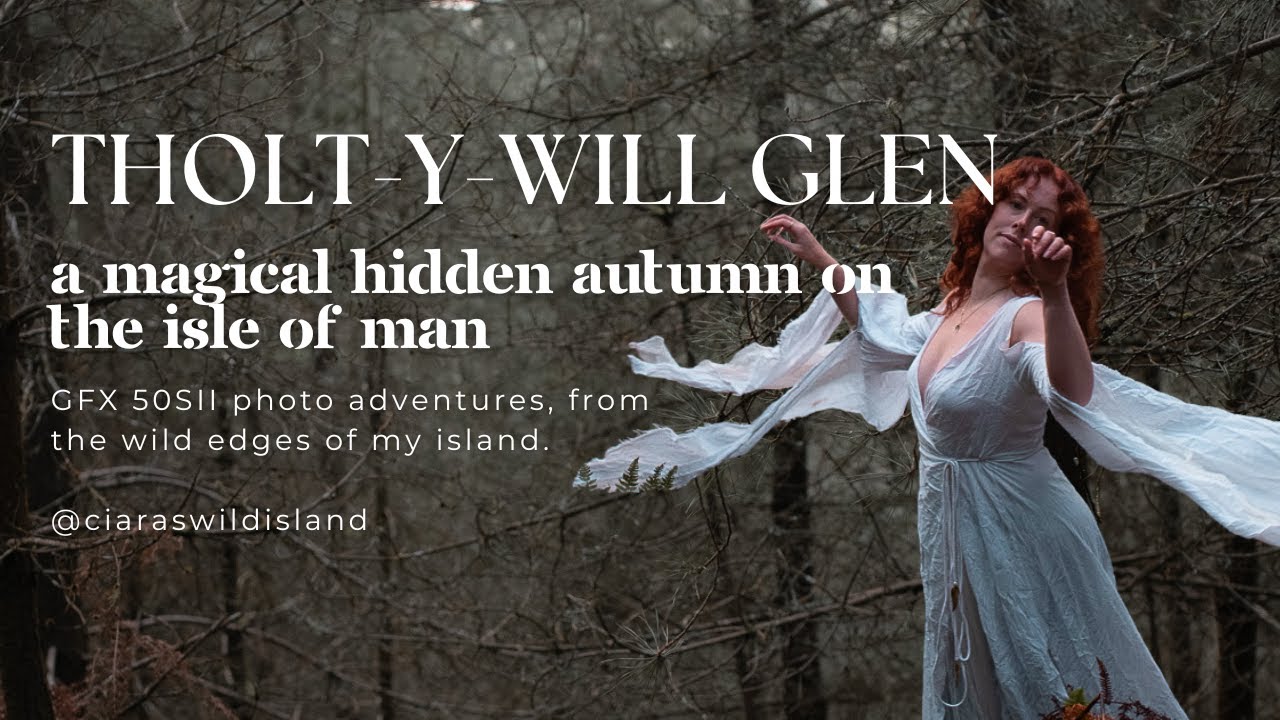 Photographing Tholt-y-Will Glen | Fujifilm GFX 50S II Autumn Adventure on the Isle of Man